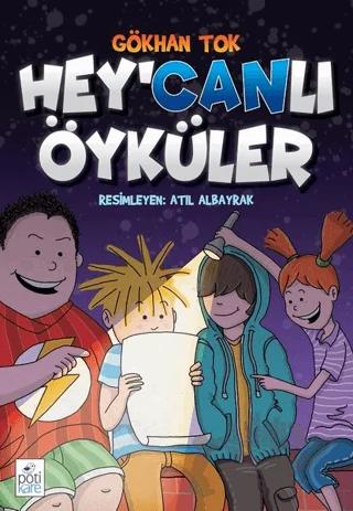 Hey'Canlı Öyküler – Gökhan Tok – Pötikare Yayıncılık kitap kapağı