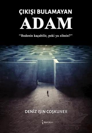Çıkışı Bulamayan Adam
