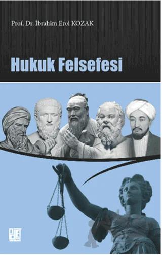 Hukuk Felsefesi – İbrahim Erol Kozak – Palet Yayınları kitap kapağı