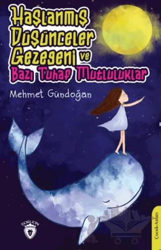 Haşlanmış Düşünceler Gezegeni Ve Bazı Tuhaf Mutluluklar