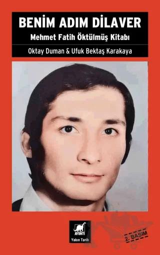 Benim Adım Dilaver - Mehmet Fatih Öktülmüş Kitabı