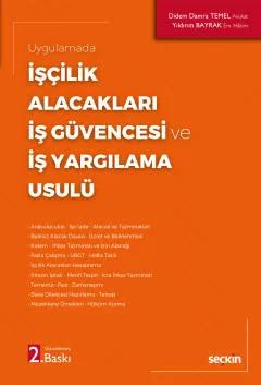 Uygulamadaİşçilik Alacakları – İş Güvencesi ve İş Yargılama Usulü
