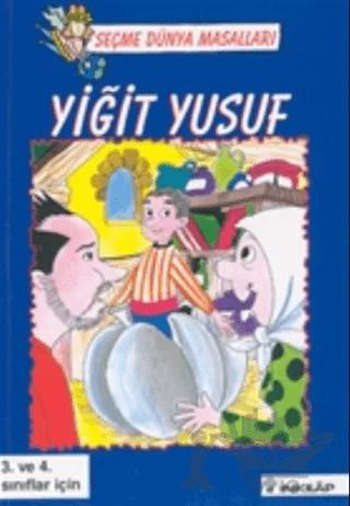 Seçme Dünya Masalları Yiğit Yusuf 3. ve 4. Sınıflar İçin