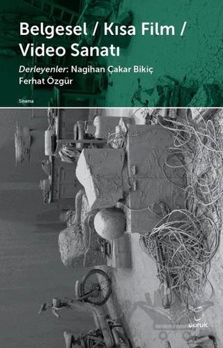 Belgesel - Kısa Film - Video Sanatı
