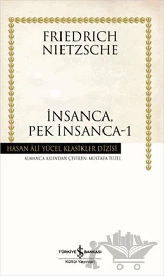 İnsanca, Pek İnsanca - 1