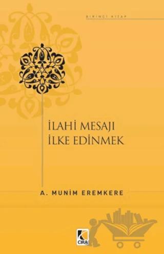 İlahi Mesajları İlke Edinmek