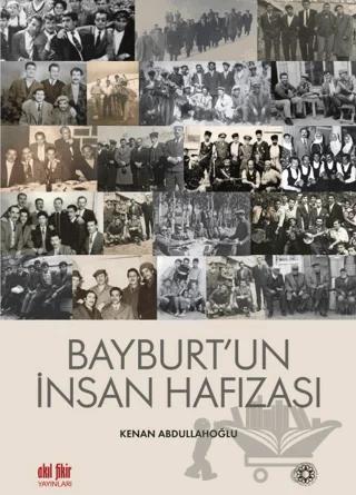 Bayburt’un İnsan Hafızası