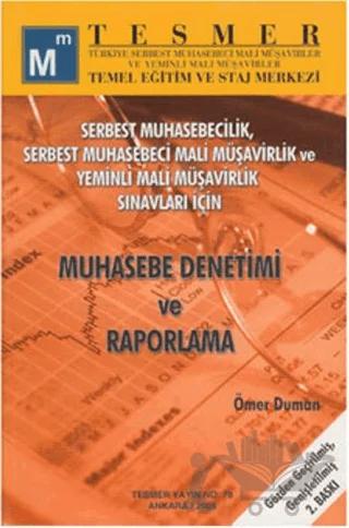 Muhasebe Denetimi ve Raporlama Serbest Muhasebecilik, Serbest Muhasebeci Mali Müşavirlik ve Sınav Yeminli Mali Müşavirlik Sınavları İçin