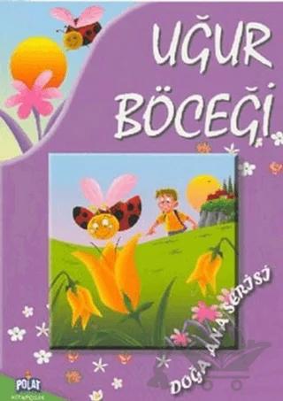 Doğa Ana Serisi - Uğur Böceği – Kolektif – Polat Kitapçılık kitap kapağı