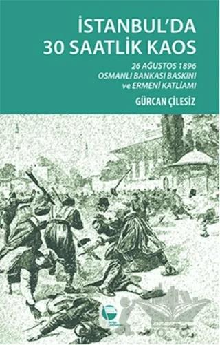 İstanbul'da 30 Saatlik Kaos