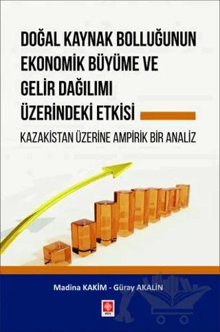 Doğal Kaynak Bolluğunun Ekonomik Büyüme ve Gelir Dağılımı Üzerindeki Etkisi