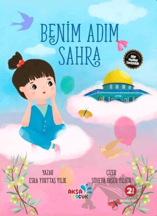 Benim Adım Sahra – Esra Yurttaş Yılık – Aksa Çocuk kitap kapağı