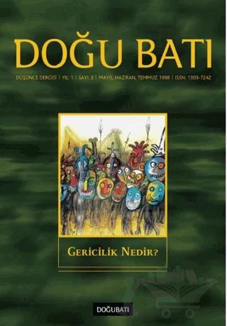 Doğu Batı Düşünce Dergisi Yıl: 1 Sayı: 3 - Gericilik Nedir?