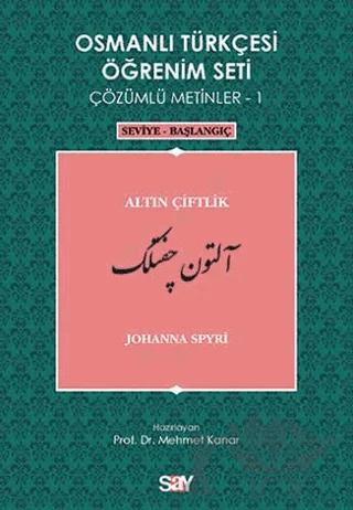 Osmanlı Türkçesi Öğrenim Seti Çözümlü Metinler 1