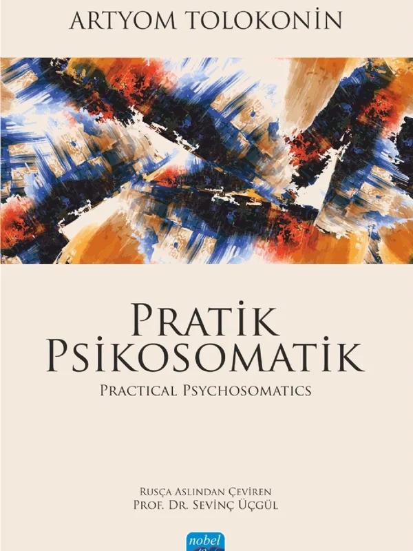PRATİK PSİKOSOMATİK - Practical Psychosomatics