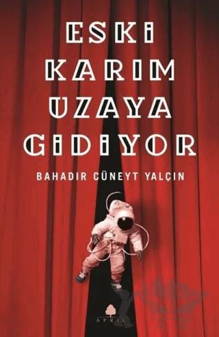 Eski Karım Uzaya Gidiyor (İmzalı)