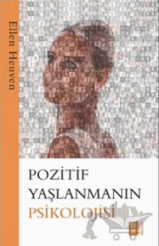 Pozitif Yaşlanmanın Psikolojisi – Ellen Heuven – Mona Kitap kitap kapağı
