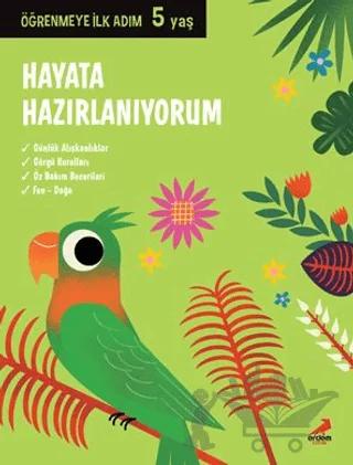 Hayata Hazırlanıyorum - Öğrenmeye İlk Adım (5 Yaş)