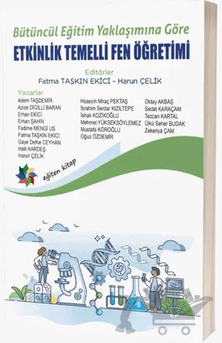 Bütüncül Eğitim Yaklaşımına Göre Etkinlik Temelli Fen Öğretimi