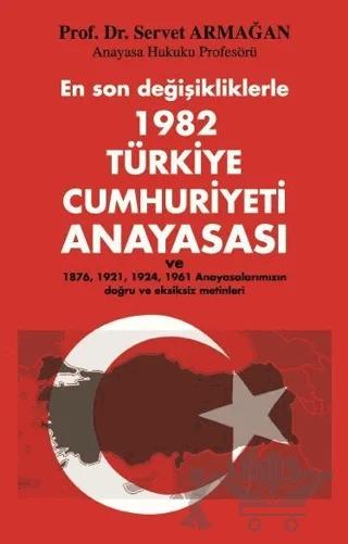 En Son Değişikliklerle 1982 Türkiye Cumhuriyeti Anayasası