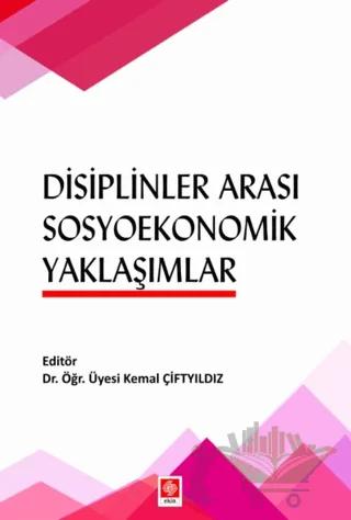 Disiplinler Arası Sosyoekonomik Yaklaşımlar