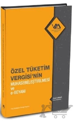 Özel Tüketim Vergisi'nin Muhasebeleştirilmesi ve E-Beyanı (Ciltli)