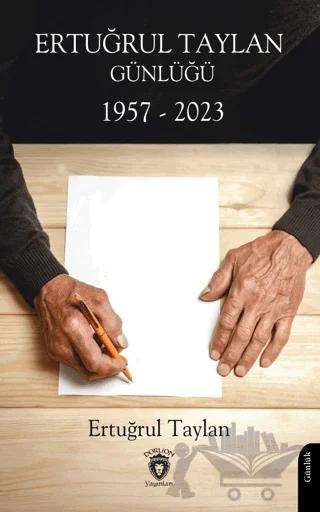 Ertuğrul Taylan Günlüğü 1957 - 2023