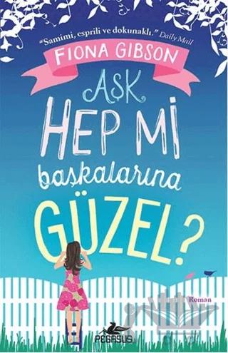 Aşk Hep mi Başkalarına Güzel?