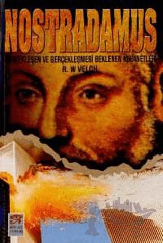Nostradamus Gerçekleşen ve Gerçekleşmesi Beklenen Kehanetleri