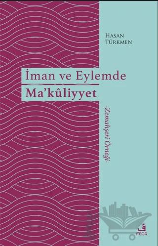 İman ve Eylemde Ma’kuliyyet