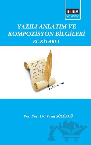 Yazılı Anlatım ve Kompozisyon Bilgileri El Kitabı