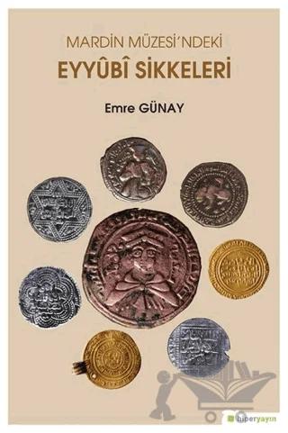 Mardin Müzesi’ndeki Eyyubi Sikkeleri