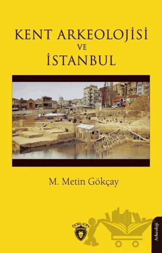 Kent Arkeolojisi ve İstanbul