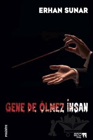 Gene De Ölmez İnsan
