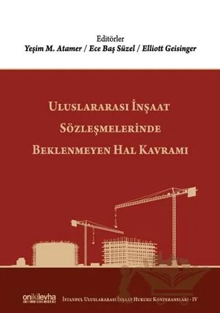 Uluslararası İnşaat Sözleşmelerinde Beklenmeyen Hal Kavramı