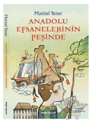 Anadolu Efsanelerinin Peşinde