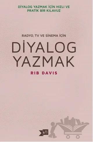 Diyalog Yazmak : Radyo, TV ve Sinema İçin