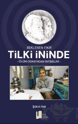 Beklenen Fikir - Tilki İninde