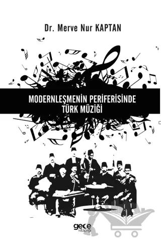 Modernleşmenin Periferisinde Türk Müziği