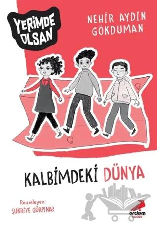 Kalbimdeki Dünya - Yerimde Olsan