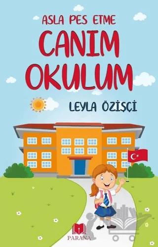 Asla Pes Etme - Canım Okulum