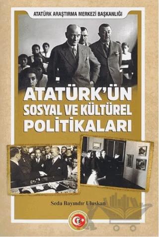 Atatürk'ün Sosyal ve Kültürel Politikaları