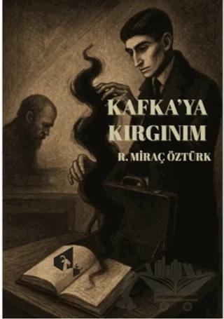 Kafka'ya Kırgınım