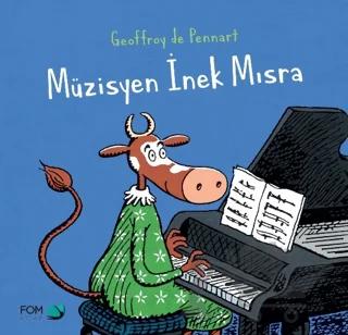 Müzisyen İnek Mısra – Geoffroy de Pennart – FOM Kitap kitap kapağı