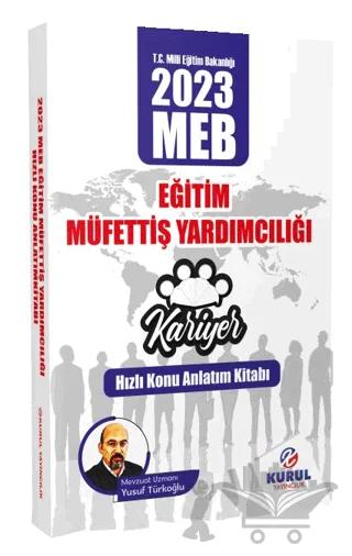 2023 Kariyer Serisi MEB Eğitim Müfettiş Yardımcılığı Hızlı Konu Anlatım Kitabı