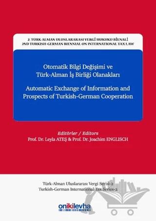 Otomatik Bilgi Değişimi ve Türk-Alman İş Birliği Olanakları - Automatic Exchange of Information and Prospects of Turkish-German Cooperation