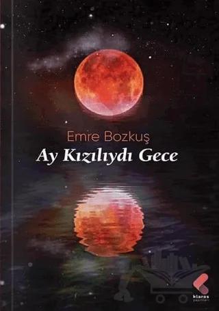 Ay Kızılıydı Gece