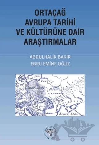 Ortaçağ Avrupa Tarihi ve Kültürüne Dair Araştırmalar