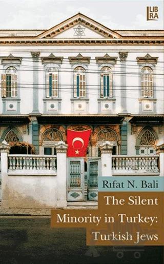 The Silent Minority in Turkey: Turkish Jews