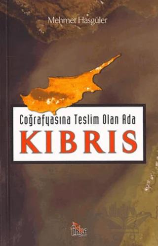 Coğrafyasına Teslim Olan Ada : Kıbrıs